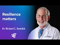 Resilience Matters | Dr. Senelick | Encompass Health