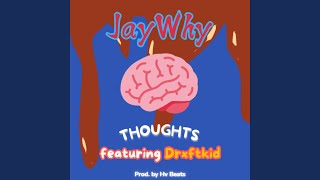 Thoughts (feat. Drxftkid)