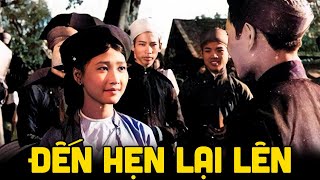 Đến Hẹn Lại Lên | Như Quỳnh, Vũ Tự Lẫm | Phim Việt Nam Xưa Siêu Hay