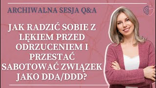 Jak radzić sobie z lękiem przed odrzuceniem jako DDA/DDD?