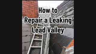 How to Repair a Leaking Lead Valley #leadflashing #roofleak #roofrepair