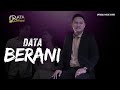 Berani - Data . Official Music Video