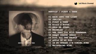 Bertolf - First \u0026 Then (Album Sampler) Out now!