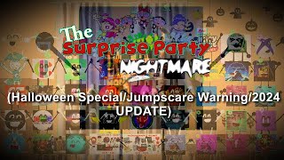 (FIXED / REQUESTED) The Surprise Party Nightmare (Halloween Special/Jumpscare/Warning/2024 UPDATE)