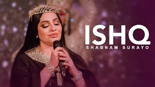 Shabnam Surayo - Ishq - [4K] ( شبنم ثریا - عشق )