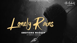 Lonely Rain Mashup | AB AMBIENTS | Emotional Songs