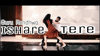 ISHARE TERE  | Guru Randhwa | Dance Choreography |  Dhvani Bhanushali |new panjabi  2018