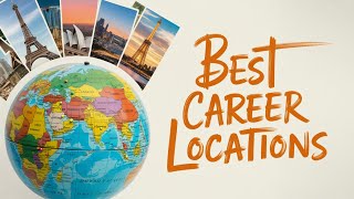 Top 15 Best Countries to Live and Work in 2025 | Best Places for Professionals & Expats