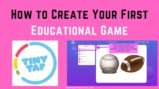 How to Create Your First Educational Game With TinyTap