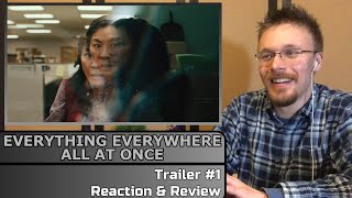 EVERYTHING EVERYWHERE ALL AT ONCE: Trailer 1 Reaction