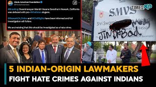 5 Indian-Origin Lawmakers in US Fight Hate Crimes Against Indians