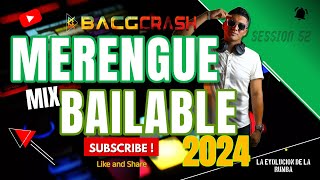 MERENGUE BAILABLE  MIX - LO MÁS TOP PARA GOZAR - BACGCRASH DJ