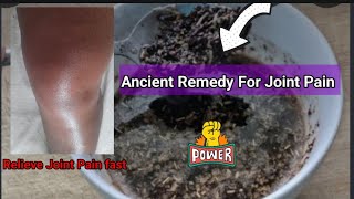 Discover the ancient remedies that eradicate joint pain in just 3 days!