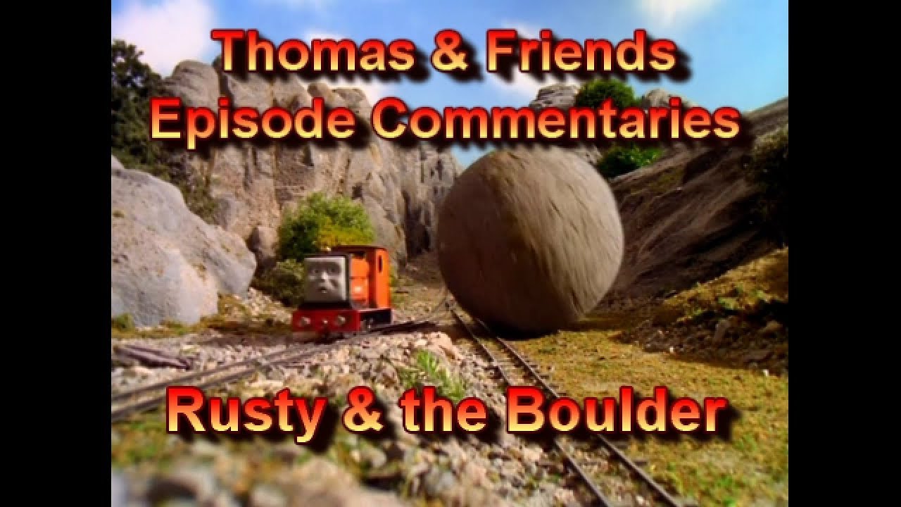 T&F Episode Commentaries - Rusty & The Boulder - YouTube