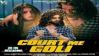 COURT ME GOLI | Rahul Puthi | Rinkal Yogi | Ankit Baliyan | Fiza Choudhary | New Haryanvi Song 2023