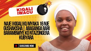 NAJE I KIGALI KU MYAKA 16 NJE GUSHAKISHA| ABAGANGA BARI BARAMBWIYE KO NTAZONGERA KUBYARA @OKANSASIRA