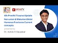 4th Preethi Trauma Update: Distal Humerus Fractures - Nonunion and Malunion - Dr. Ashok S. Gavaskar