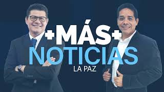 Más + Noticias La Paz 31/01/25