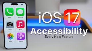 iOS 17 - New Accessibility Features