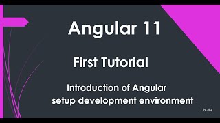 Angular 11 | First Tutorial | Setup development environment