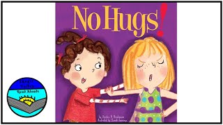 No Hugs! Read Aloud by Deirdre A. Prischmann