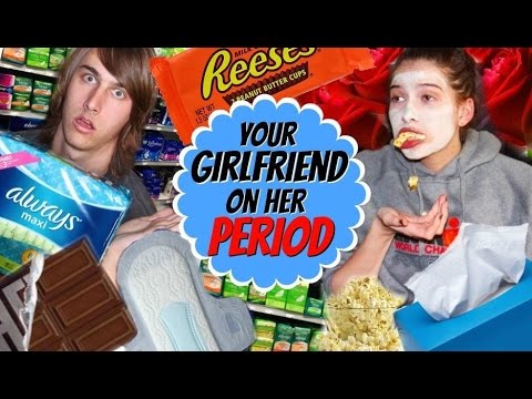 How To Treat Your Girlfriend On Her Period!!! How To Treat Your Girlfriend On Her Period!!!