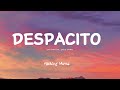 Despacito - Luis Fonsi feat. Daddy Yankee (Lyrics)