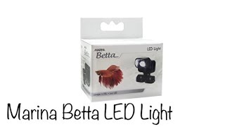 Marina Betta LED Light Quick Unboxing and Test