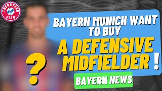 Bayern Munich Want to buy a Defensive Midfielder!! - Bayern Munich Transfer News