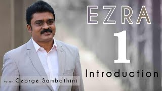 George Sambathini , New Telugu Message, EZRA INTRODUCTION (Message-1)