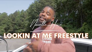 Navelle Hice - Lookin At Me Freestyle