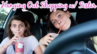 HANGING OUT WITH MY SISTER! SHOP WITH US! EMMA AND ELLIE