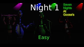 SNAG - Seven Nights at Goose's - 1st night easy difficult