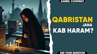 Qabristan Jana Kab Mana Hai? | Gana Kaisa Sun Sakte Hain? | Apne Bachchon Ko Gali Dena Kaisa Hai? |