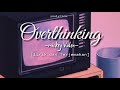 Mickey Valen ft mothica, Overthinking [lirik dan terjemahan]