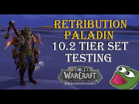 Retribution Paladin Dragonflight 10.2 TIER SET TESTING - YouTube