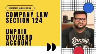 Section 124 Unpaid Dividend Account | Companies Act | CA Inter Company Law | CS executive