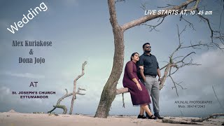 ALEX KURIAKOSE \u0026 DONA JOJO | WEDDING | LIVE VIDEO STREAMING BY ARUNLAL PHOTOGRAPHY