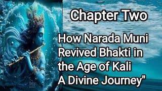 Chapter Two.  Narada Endeavors to Remove Bhakti's Distress