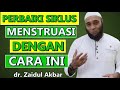❤️Cara memperbaiki siklus menstruasi yang tidak teratur - dr.Zaidul Akbar