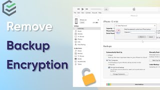 [2022] 3 Ways to Remove iTunes Backup Encryption | Disable iTunes Bacup Encryption