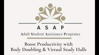 ASAP  Boost Productivity w Body Doubling & Virtual Study Halls