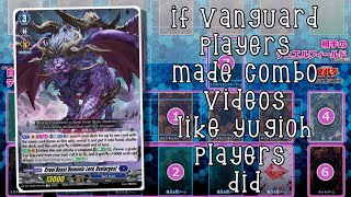 If Vanguard Players Made Combo Videos Like Yugioh Players: Oselargest