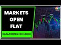 Sensex & Nifty Open Flat; TCS, Infosys Among Top Losers | Bazaar Open Exchange | CNBC-TV18