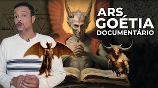 ARS GOETIA - Tudo o Que Você Sempre Quis Saber - DOCUMENTÁRIO