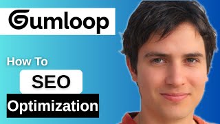 How to Use Gumloop for SEO Optimization 2025 Tutorial 1