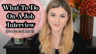 What To Do On A Job Interview (At A Funeral Home) | Little Miss Funeral