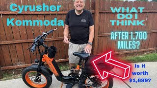 Cyrusher Kommoda 20 inch fat tire e bike. After riding 1,700 miles is it worth $1,699? And why?