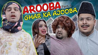 Arooba Ghar Ka Ajooba - Part 3 | Unique MicroFilms | Comedy Skit | UMF