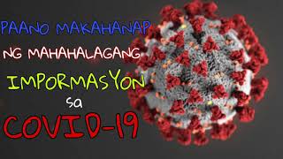 PAANO MAKAKAHANAP NG MAHAHALAGANG IMPORMASYON SA COVID-19.